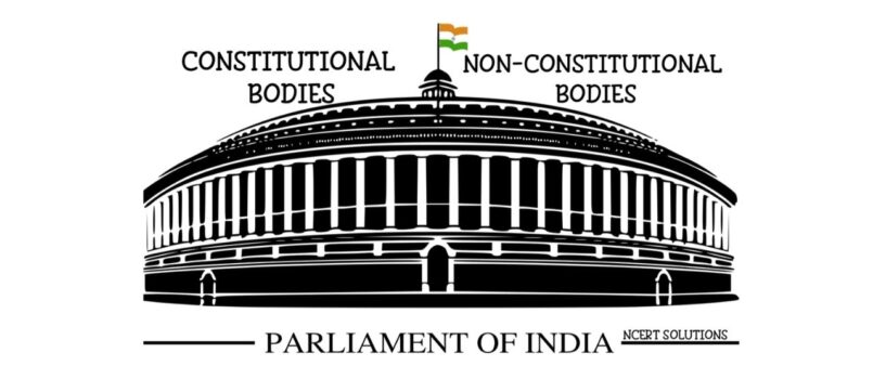 constitutional-and-non-constitutional-bodies-in-india-ncert-solutions