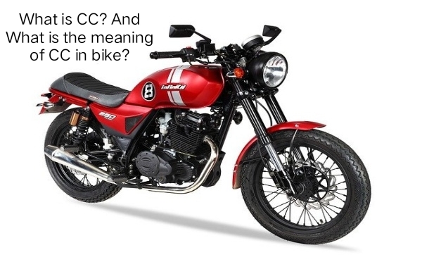 What is CC? And What is the meaning of CC in bike?