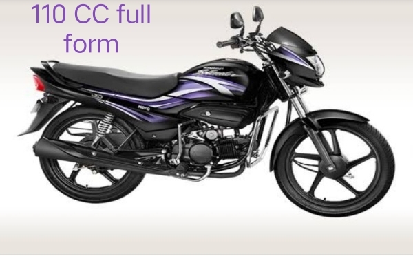 What is the meaning of cc in vehicle? and 110 CC full form