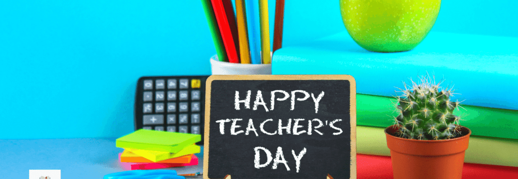 TEACHERS DAY : HISTORY AND IMPORTANCE OF THIS DAY