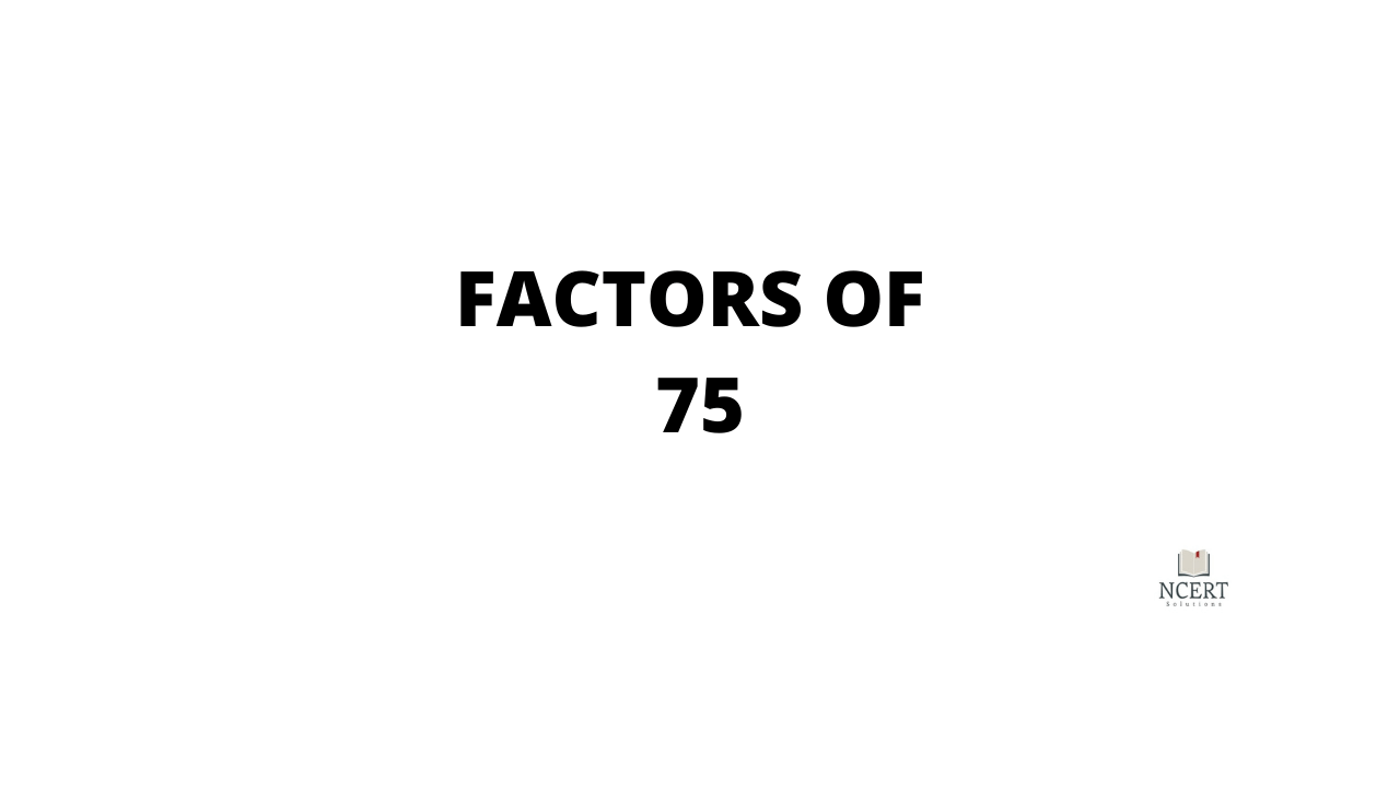 FACTORS OF 75