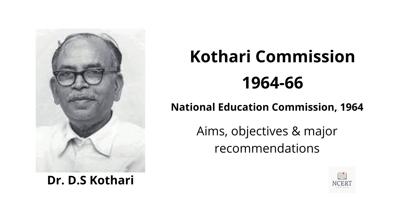 Kothari Commission (1964-66): Aims And Recommendations