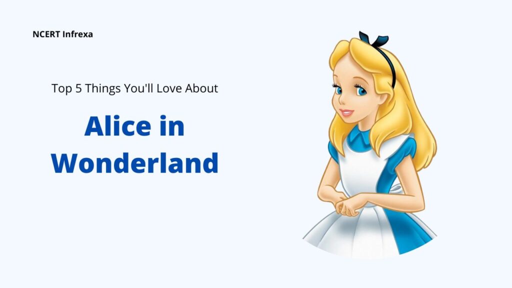 Top 5 Things You'll Love About Alice in Wonderland