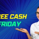 Free Cash Friday