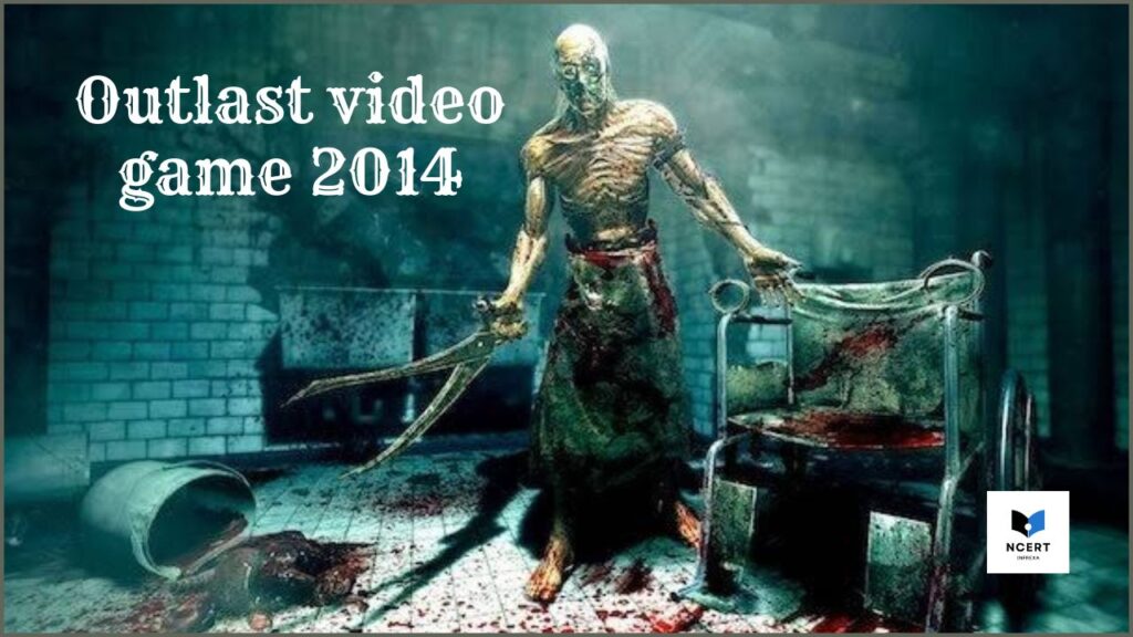 Outlast video game 2014