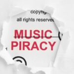 What is Music Piracy?