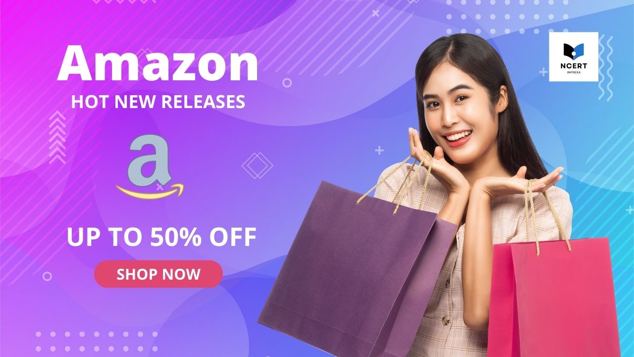 What is Amazon Hot New Releases? NCERT Infrexa